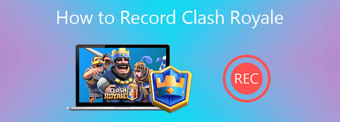 How to Record Clash Royale