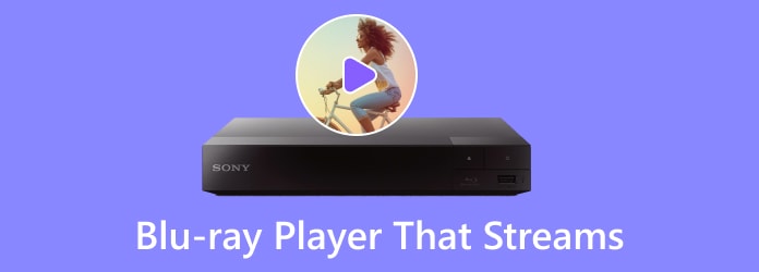 Blu-ray Player that Streams