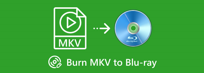 Burn MKV to Blu-ray