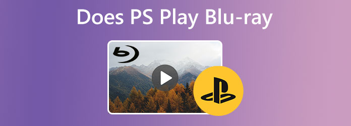 Does PS4 Play Blu-ray: How to Play Blu-ray on PS5/4/3