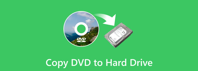 Best Way to Copy DVD to Hard Drive for Easy Access Preservation