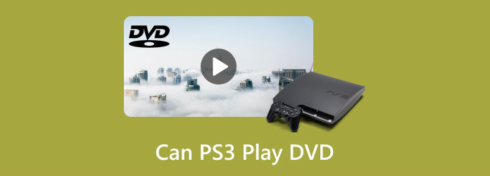 Can PS3 Play DVD? Learn to Watch Movies on PlayStation 3