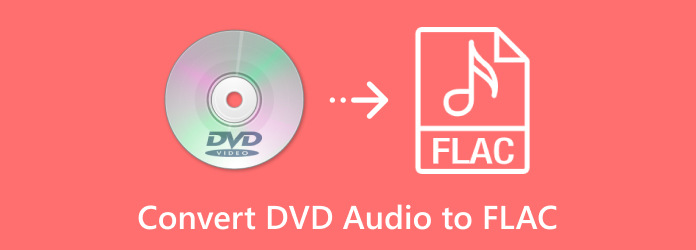 Convert DVD Audio to FLAC