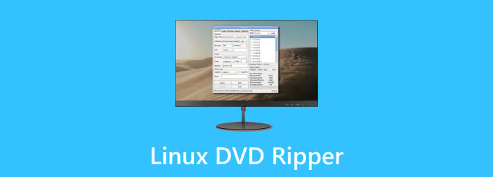 Top Linux DVD Ripper Software You Must Consider Using