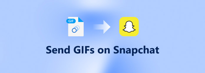 Useful Guide to Send GIFs on Snapchat