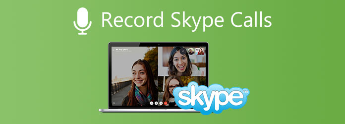 How to Record Skype Calls on Windows and Mac without Party Knowing