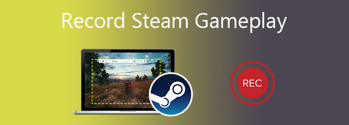 Record Steam Gameplay