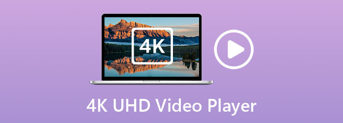 5 Best 4K Player to Play 4K Videos on Windows and Mac