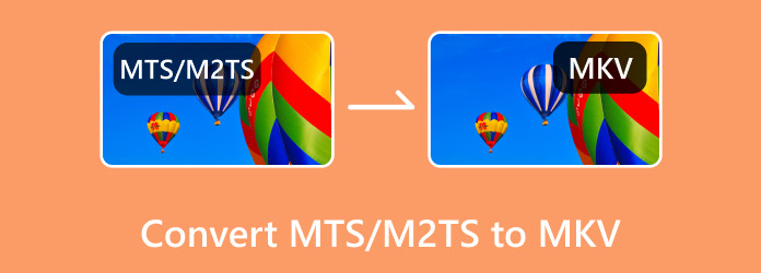 Convert MTS M2TS to MKV