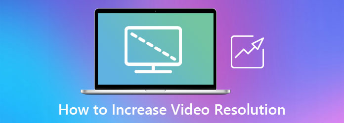 5-ways-on-how-to-increase-video-resolution-effectively