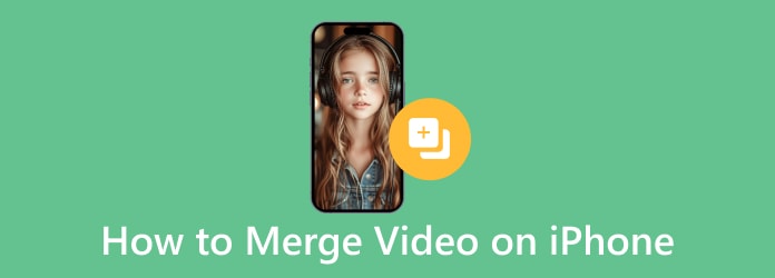 How to Merge Video on iPhone