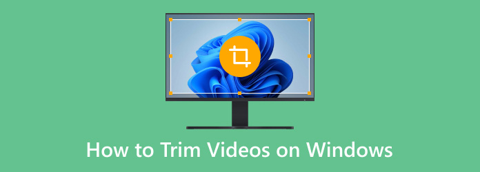 How to Trim Videos on Windows