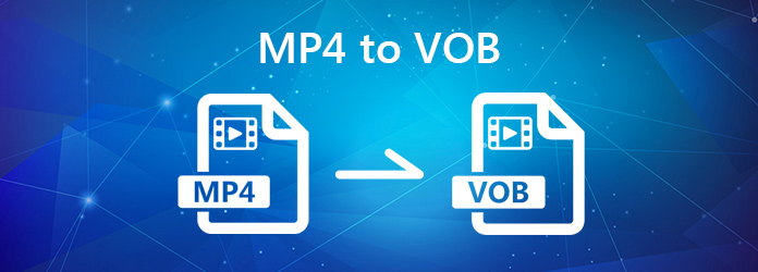 MP4 to VOB