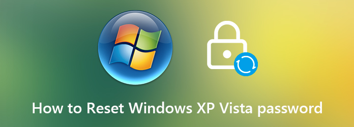 reset windows xp vista password